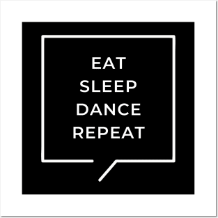 Eat Sleep Dance Repeat Posters and Art